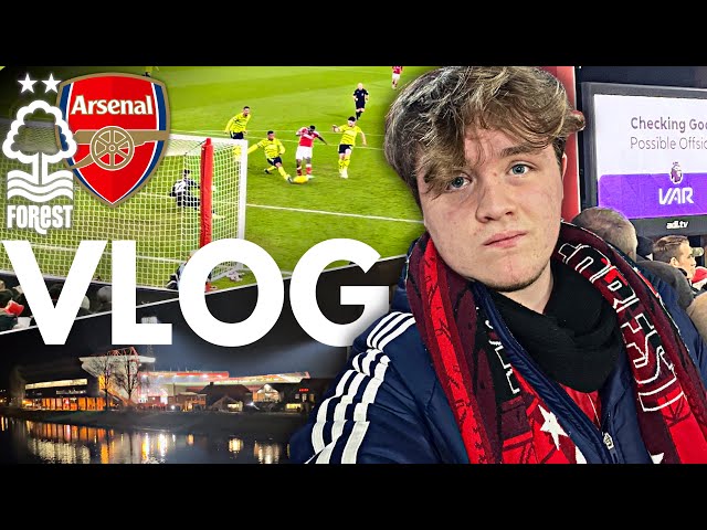 FAN FIGHTS AND VAR DRAMA 😳 | NOTTINGHAM FOREST 1-2 ARSENAL VLOG