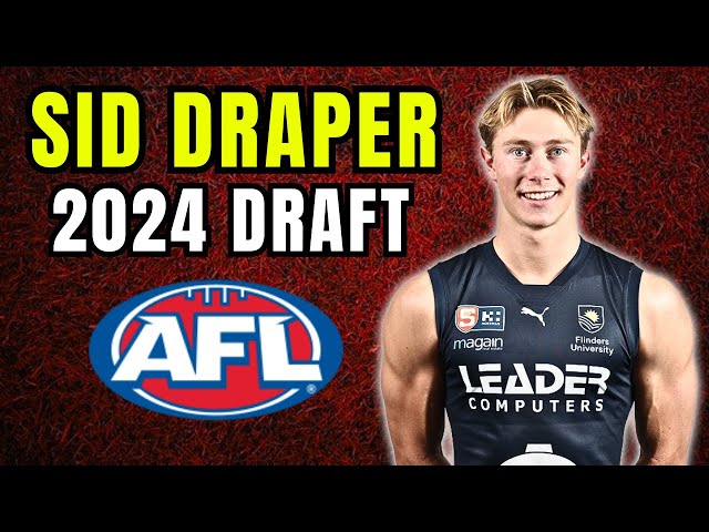 2024 AFL Draft | Sid Draper Focus