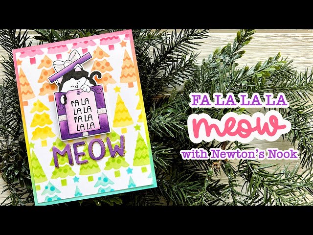 Fa La La Meow with Newton's Nook