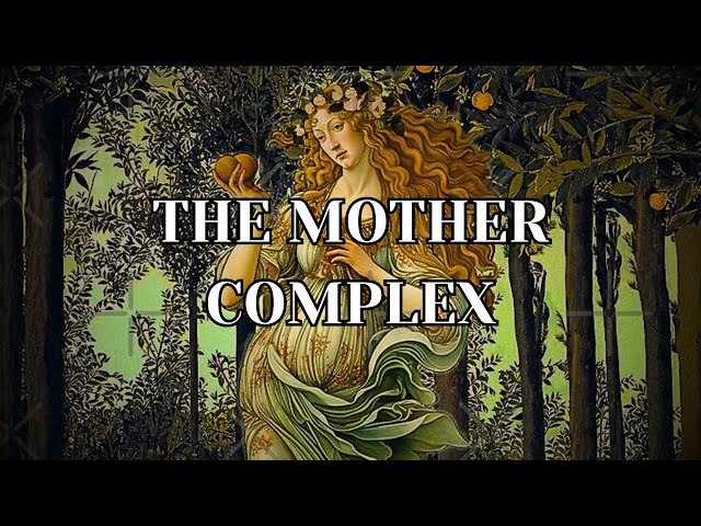 Your Mother Complex Is Destroying Your Relationships | Carl Jung