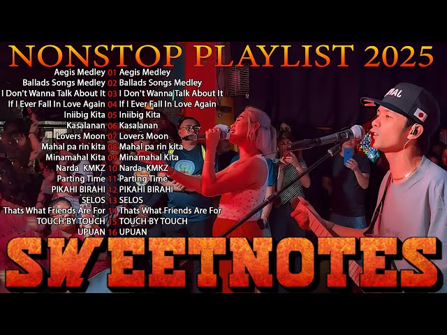 SWEETNOTES Nonstop 2025 💖 Sweetnotes Bagong OPM Love Songs 2025 💖 New OPM Top Hits Playlist 2025