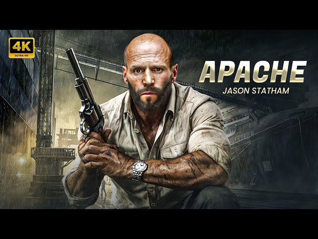 Apache | Jason Statham | New Action Movie 2024 | Full Movie | 4K Ultra #actionmovies