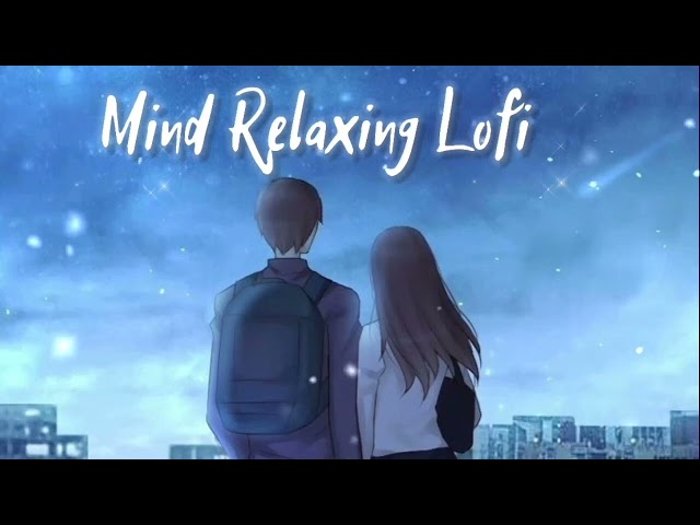 1 Hour Of Night Hindi Lofi Songs To Study \Chill \Relax \Refreshing