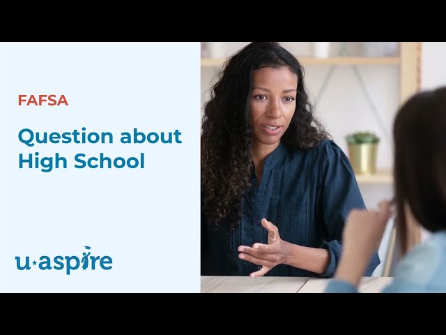 How to answer questions about high school on the 25-26 FAFSA