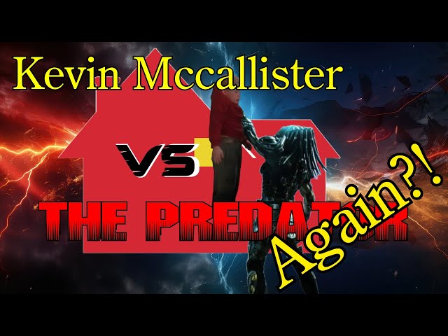 Kevin Mccallister vs The Predators...AGAIN?!