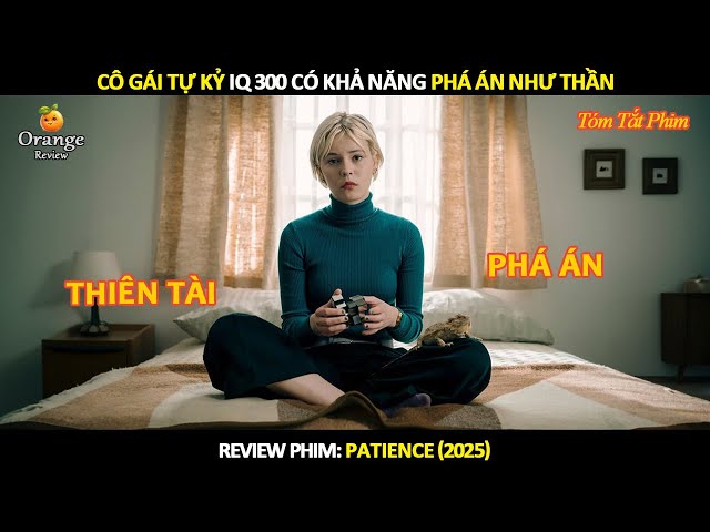 [Review Phim] Cô Gái Tự Kỷ IQ 300 Có Khả Năng Phá Án Như Thần