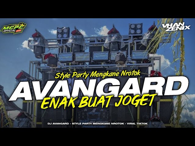 DJ AVANGARD STYLE PARTY JOGET NROTOK