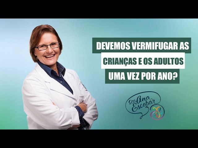 Vermifugar | Dra Ana Escobar