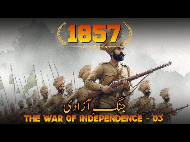 Struggle For Independence 1857 E03 | Sati Chaura & Siege of Delhi | Faisal Warraich