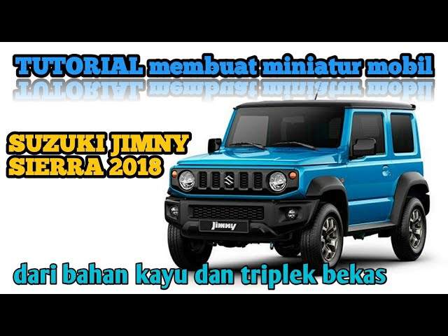 Cara membuat miniatur mobil suzuki JIMNY  (dari bahan kayu bekas) creats miniatur cars Jimny