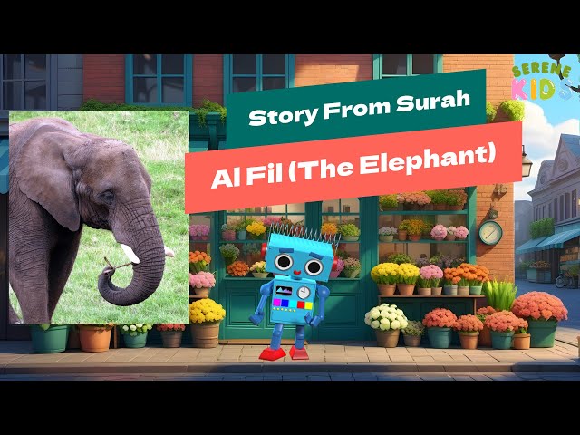 The Elephant & the Kaabah | Surah Al-Fil Story & Rhyme for Kids | Serene for Kids