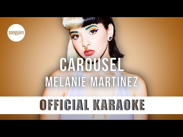 Melanie Martinez - Carousel (Official Karaoke Instrumental) | SongJam