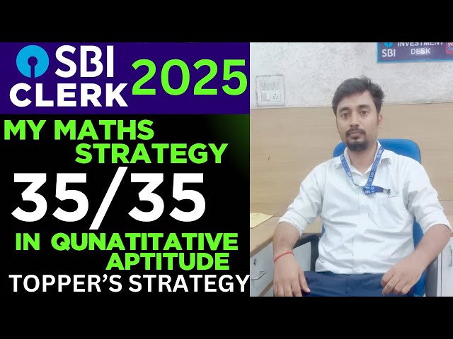 HOW I SCORE 35/35 IN SBI CLERK QUANT | SBI CLERK 2025 | SBI CLERK TOPPER’S STRATEGY | SBI CLERK |