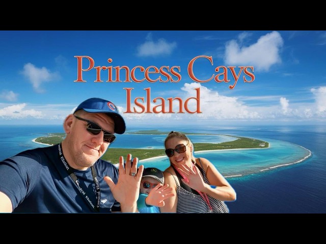 Exploring Princess Cays: The Island Paradise You Didn't Know About