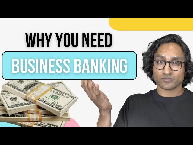 Why You Need a Business Bank Account?