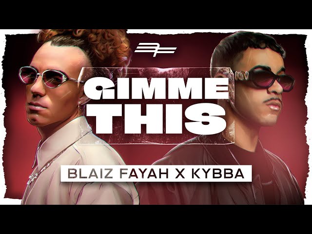 Blaiz Fayah X Kybba "Gimme This" (Official Audio)