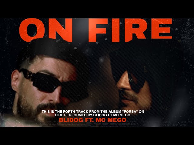 Blidog Ft. @MCMEGO - On Fire (Official Music Video)