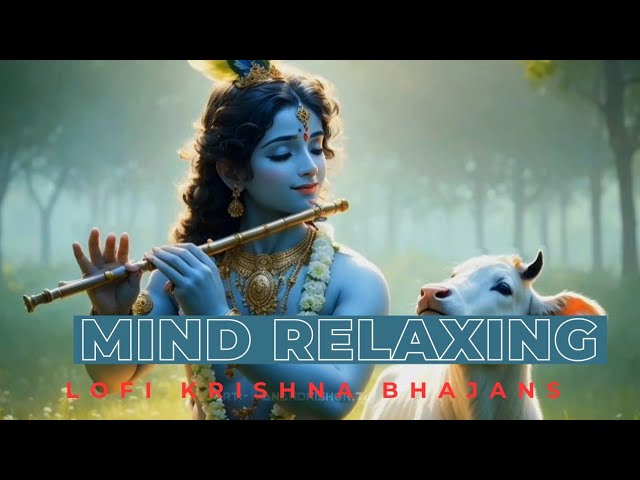 Mind relaxing Krishna bhajans |  25 minutes non-stop lofi Krishna bhakti songs | Bhakti production