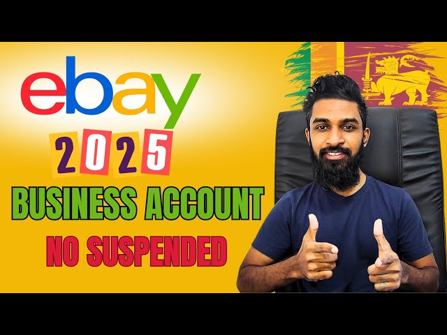 How To Create eBay business Account Sri Lanka I eBay Selling Sinhala 2025 I Create eBay Selling