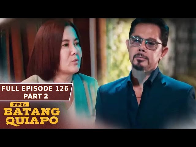 FPJ's Batang Quiapo Full Episode 126 - Part 2/2 | English Subbed