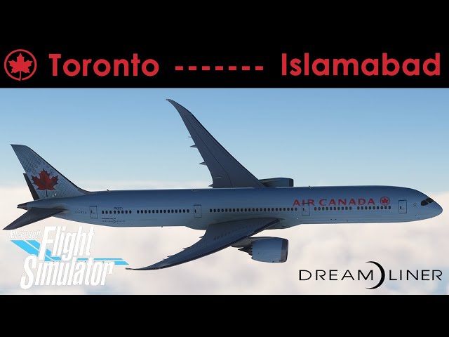 14 HOUR FLIGHT TO PAKISTAN! | Air Canada 787 | Full Flight | Microsoft Flight Simulator | BUTTER!