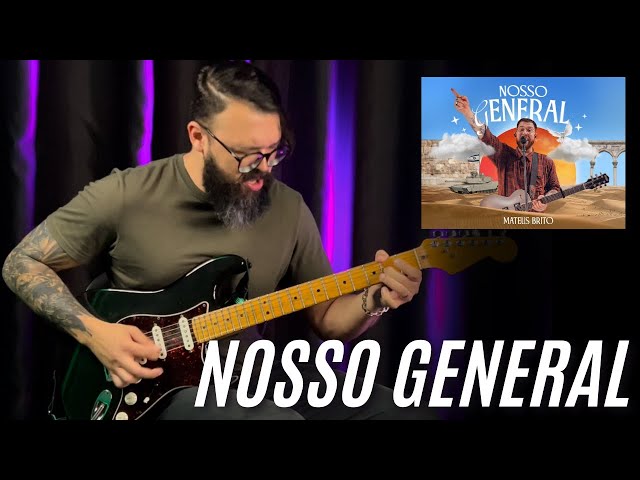 Nosso General (GUITARRA) Mateus Brito // SAMUEL LIMA