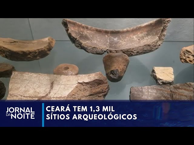 Ceará tem 1,3 mil sítios arqueológicos | Jornal da Noite