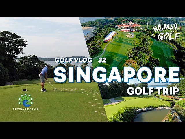 [ENG Sub] SINGAPORE - SENTOSA GOLF CLUB  - GOLF VLOG #32