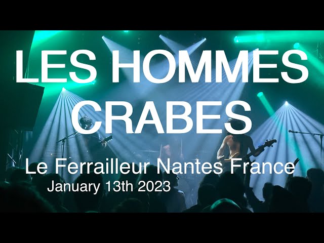 LES HOMMES CRABES Full Live Concert 4K @ Le Ferrailleur Nantes France January 13th 2023