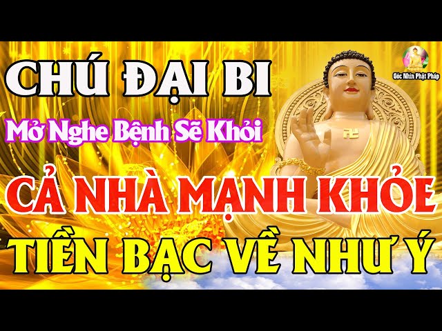 Nghe Tụng Kinh Chú Đại Bi Phật Quan Âm Phù Hộ Cả Nhà Mạnh Khỏe Tiền Bạc Về Như Ý #tungkinh