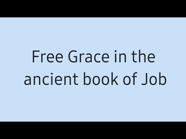 Free Grace in the ancient book of Job