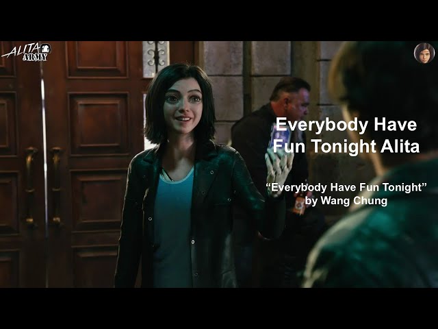 Everybody Have Fun Tonight Alita | Alita Battle Angel 2