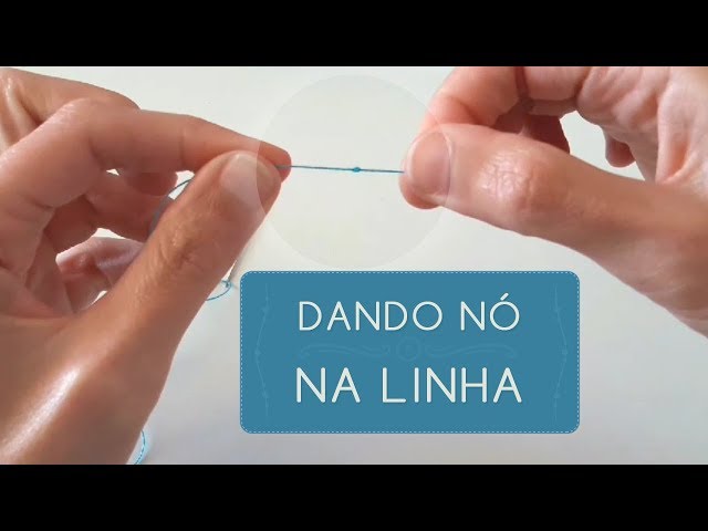 DICAS PARA INICIANTES - Dando o nó na ponta da linha