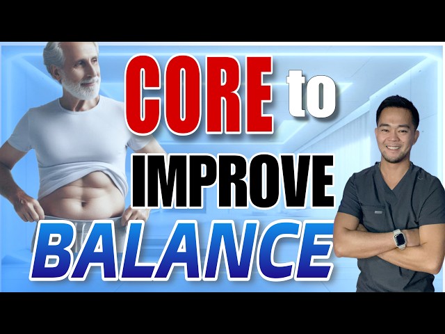 How to Improve Balance by Building a Strong Core