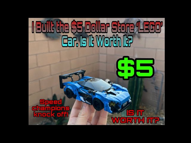 I Built The $5 Dollar Store ‘LEGO’ Car. Is It Worth It? (Lego Speed Champions Knockoff)