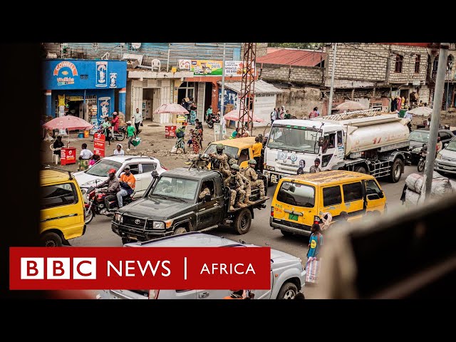 “We are trapped, Goma is suffocating” - BBC Africa