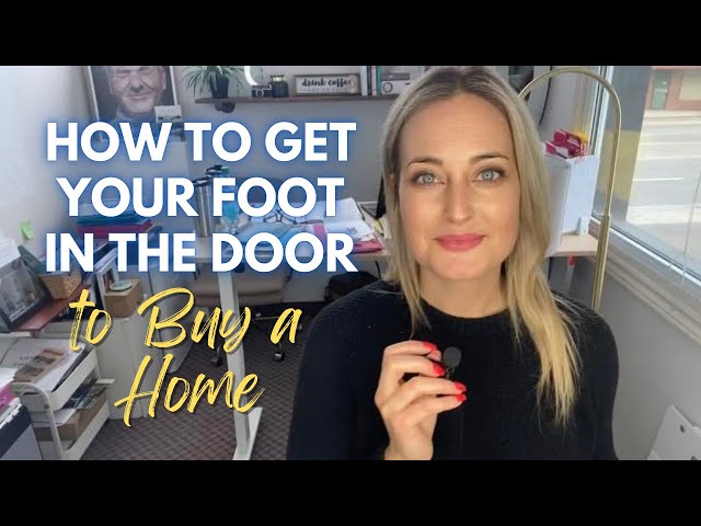 How to get your foot in the door: First Time Home Buyers listen up!👂