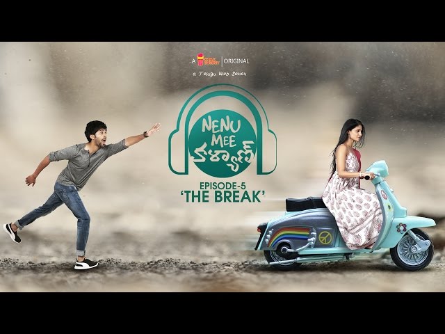 Nenu Mee Kalyan S01E05 - 'The Break' | నేను మీ కళ్యాణ్ తెలుగు వెబ్ సిరీస్