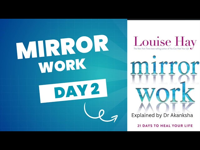 "Mirror Work Day  2 Explained by Dr. Akanksha | खुद से प्यार करना सीखें | Louise Hay"#Mirror#healing