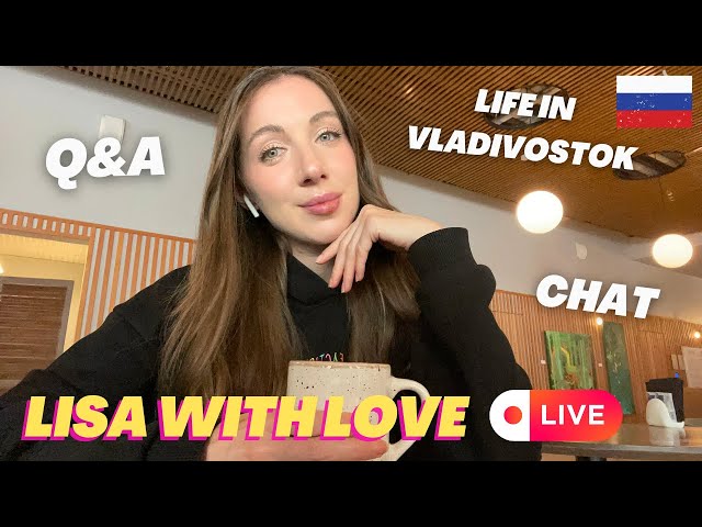 VLADIVOSTOK special LIVE from RUSSIA 💝