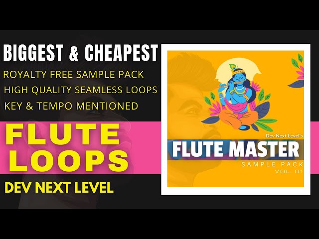 FLUTE MASTER - HQ Loops - Royalty Free - Most Affordable Sample Pack