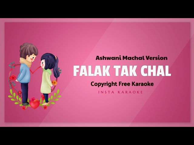 Falak Tak | Ashwani Machal Version | Prabhat Nundruka | Insta Karaoke |