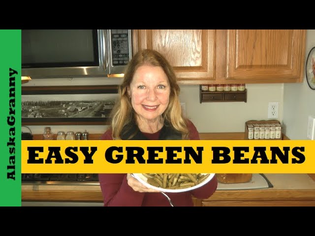 How To Cook Green Beans...Stockpiling Canned Vegetables