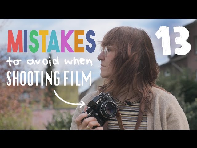 13 MISTAKES to avoid when shooting film (not only for beginners)