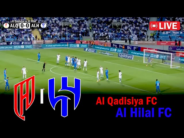 🔴LIVE: Al Qadisiya vs Al Hilal | Saudi Professional League 2024 | Football Live Match Today