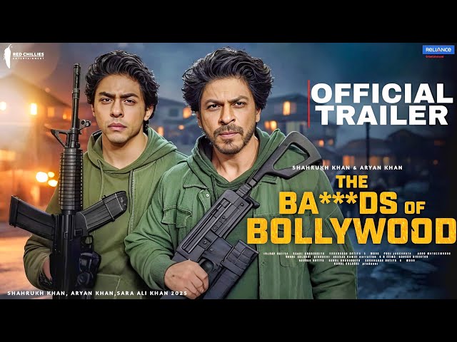 The BADS OF BOLLYWOOD | Web Series - Trailer | Shah Rukh Khan | Aryan Khan | Srk Stardom Trailer