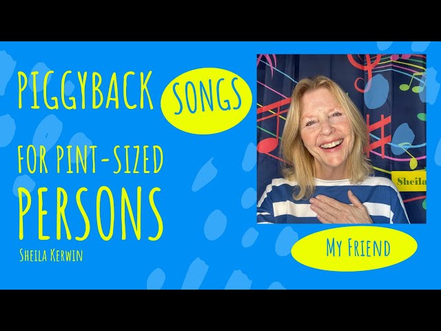 My Friend:  A Friendship Song for Preschoolers and Toddlers