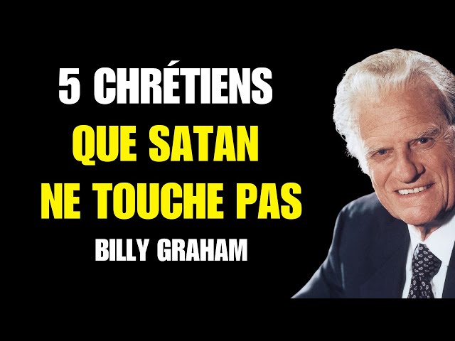 Billy Graham | 9 TYPES DE CHRÉTIENS QUE SATAN CRAINT LE PLUS  ÊTES VOUS L’UN D’EUX ?