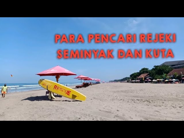 DAY 04, CURHAT PENCARI REJEKI PANTAI SEMINYAK DAN PANTAI KUTA PAGI TGL 20 MARET 2020