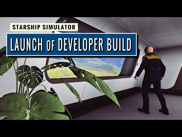 Starship Simulator NEWS: Developer Build Launches, Unreal Engine Upgrade